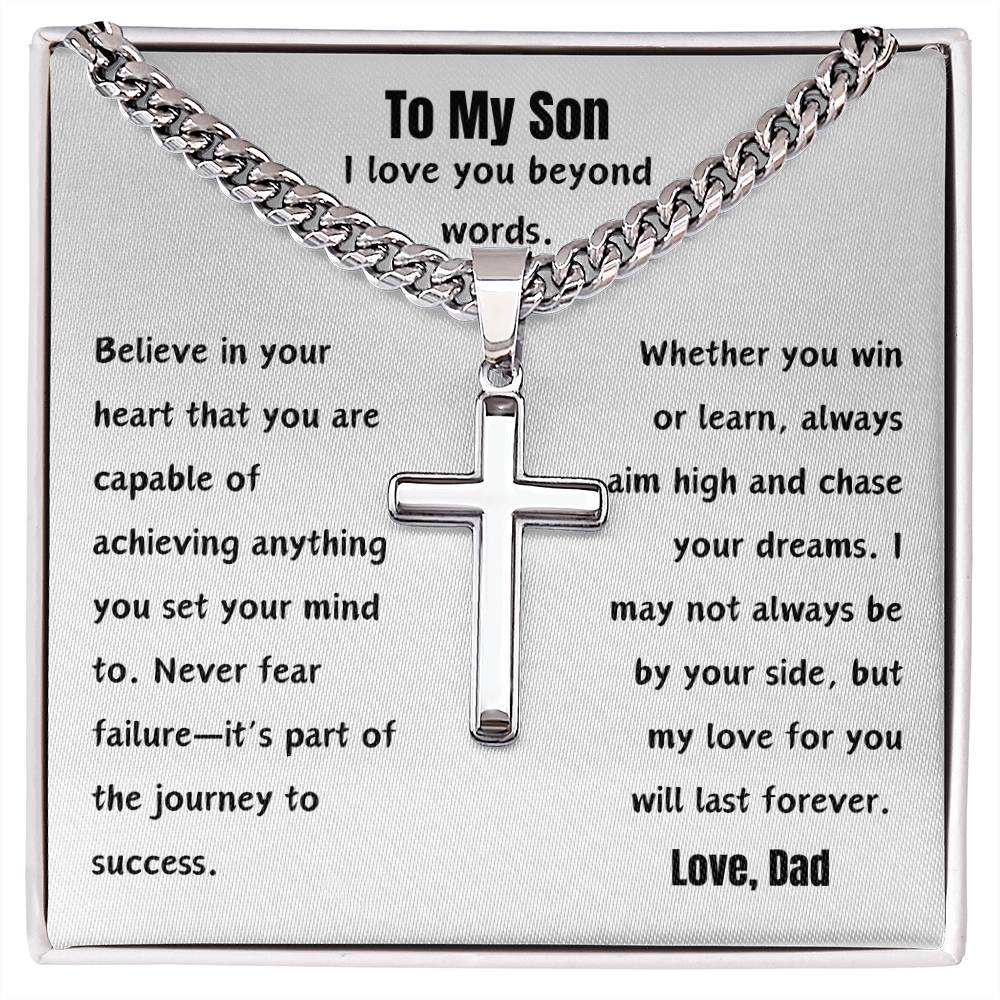 To My Son | Believe In Your | Cross Cuban Link | Dad